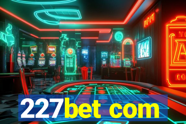 227bet com
